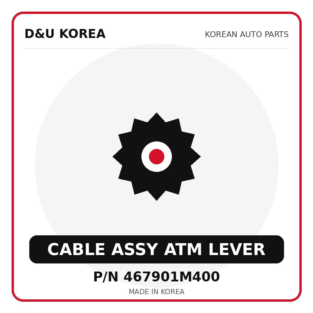 Genuine Mobis CABLE ASSY ATM LEVER 467901M400 - Korean auto parts from D&U Korea