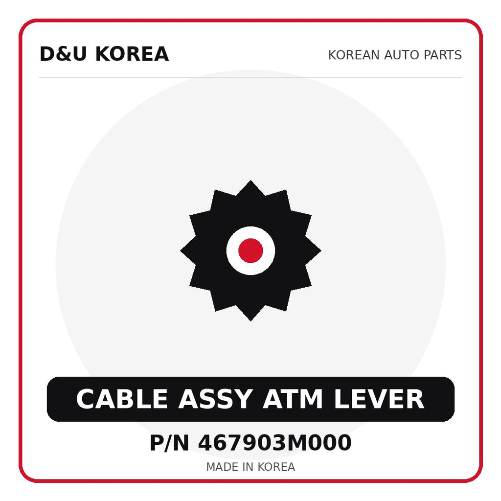 Genuine Mobis CABLE ASSY ATM LEVER 467903M000 - Korean auto parts from D&U Korea