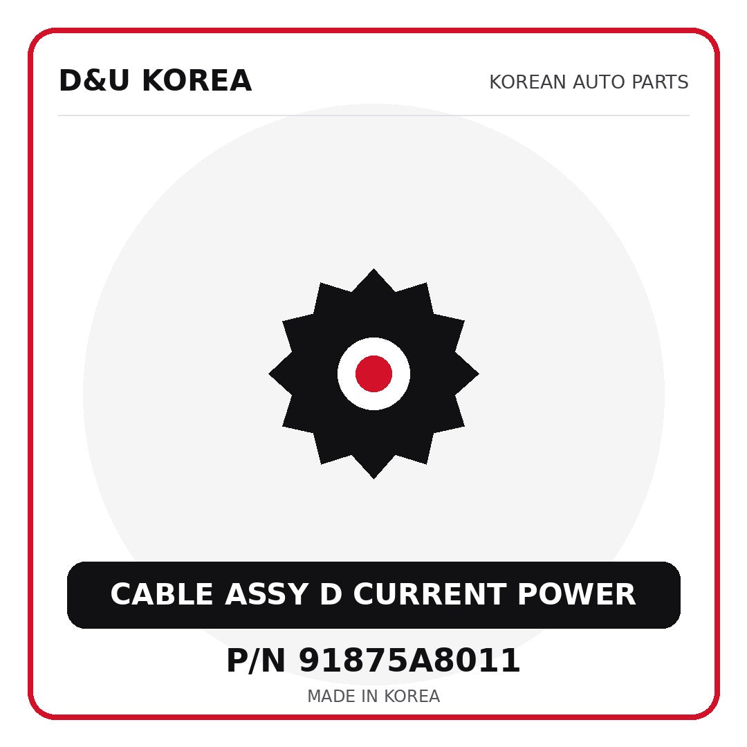 Genuine Mobis CABLE ASSY D CURRENT POWER 91875A8011 for Korean vehicles | D&U Korea