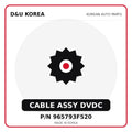 Genuine Mobis CABLE ASSY DVDC 965793F520 for Korean vehicles | D&U Korea