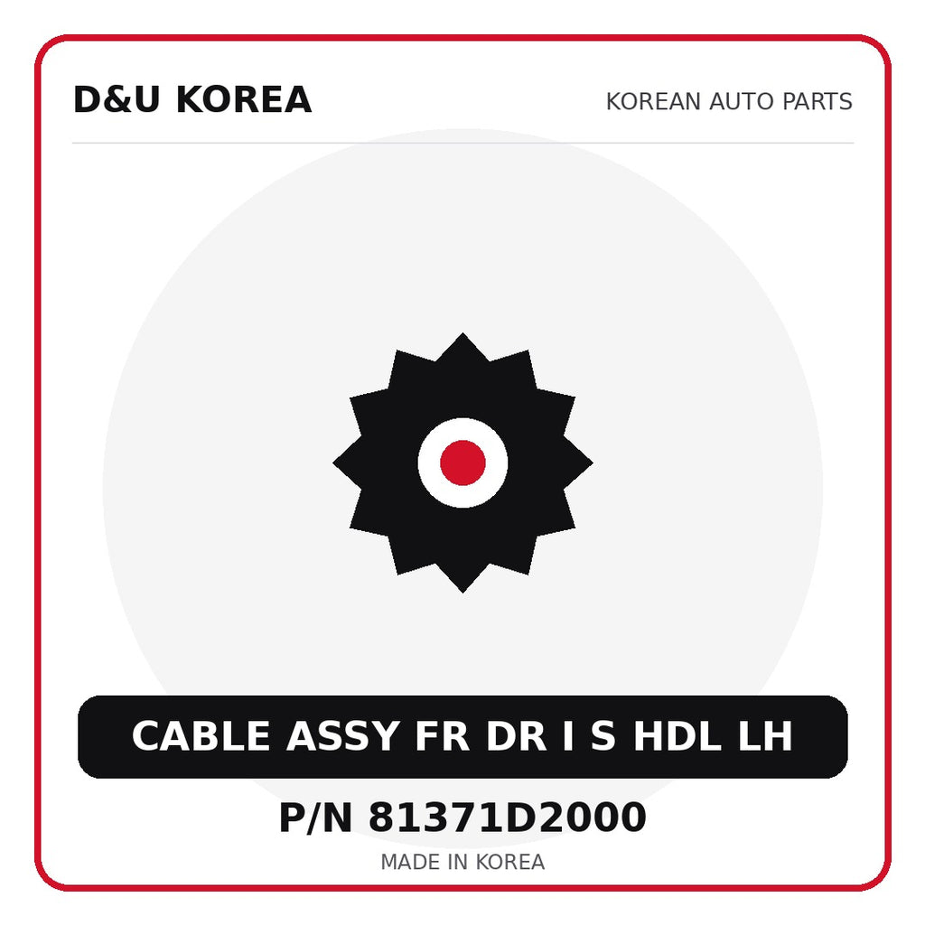 Genuine Mobis CABLE ASSY FR DR I S HDL LH 81371D2000 - Korean auto parts from D&U Korea