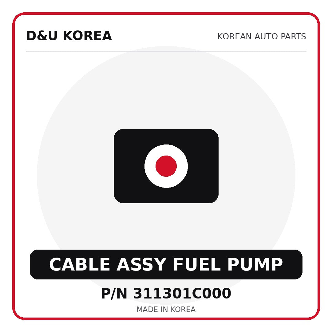 Genuine Mobis CABLE ASSY FUEL PUMP 311301C000 - Korean auto parts from D&U Korea