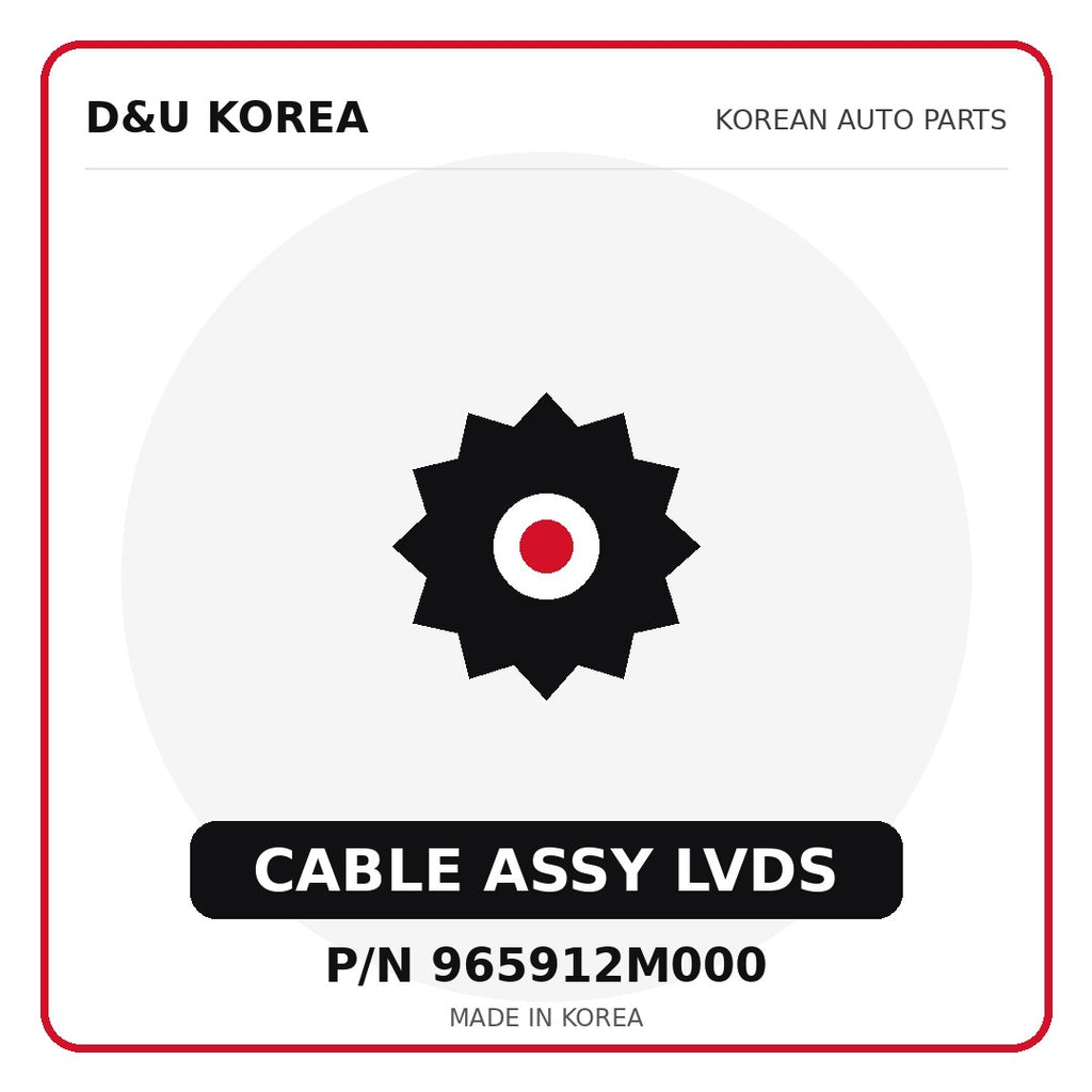 Genuine Mobis CABLE ASSY LVDS 965912M000 - Korean auto parts from D&U Korea