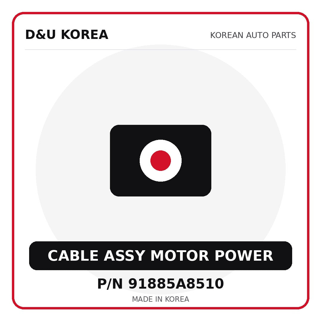Genuine Mobis CABLE ASSY MOTOR POWER 91885A8510 for Korean vehicles | D&U Korea