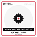 Genuine Mobis CABLE ASSY PACKAGE VALVE 915227C000 for Korean vehicles | D&U Korea