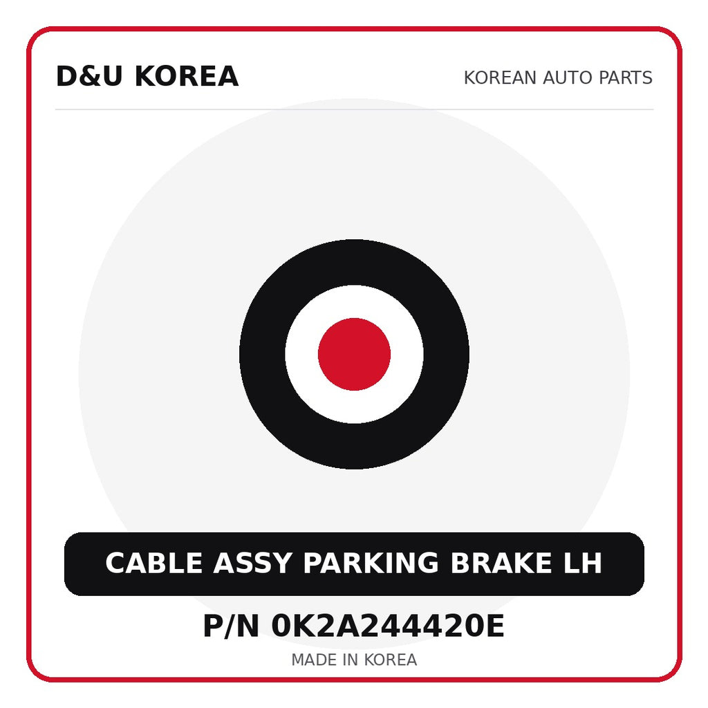 Genuine Mobis CABLE ASSY PARKING BRAKE LH 0K2A244420E - Korean auto parts from D&U Korea