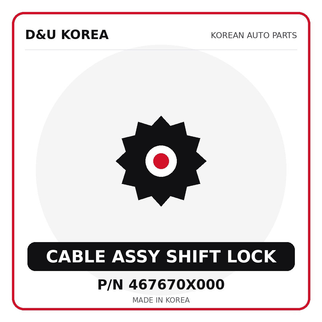 Genuine Mobis CABLE ASSY SHIFT LOCK 467670X000 - Korean auto parts from D&U Korea
