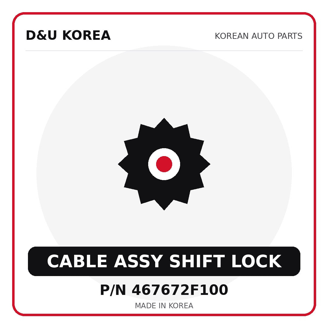 Genuine Mobis CABLE ASSY SHIFT LOCK 467672F100 - Korean auto parts from D&U Korea