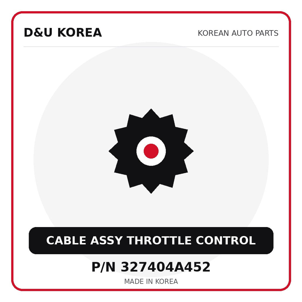 Genuine Mobis CABLE ASSY THROTTLE CONTROL 327404A452 - Korean auto parts from D&U Korea