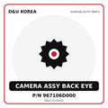 Genuine Mobis CAMERA ASSY BACK EYE 967106D000 for Korean vehicles | D&U Korea