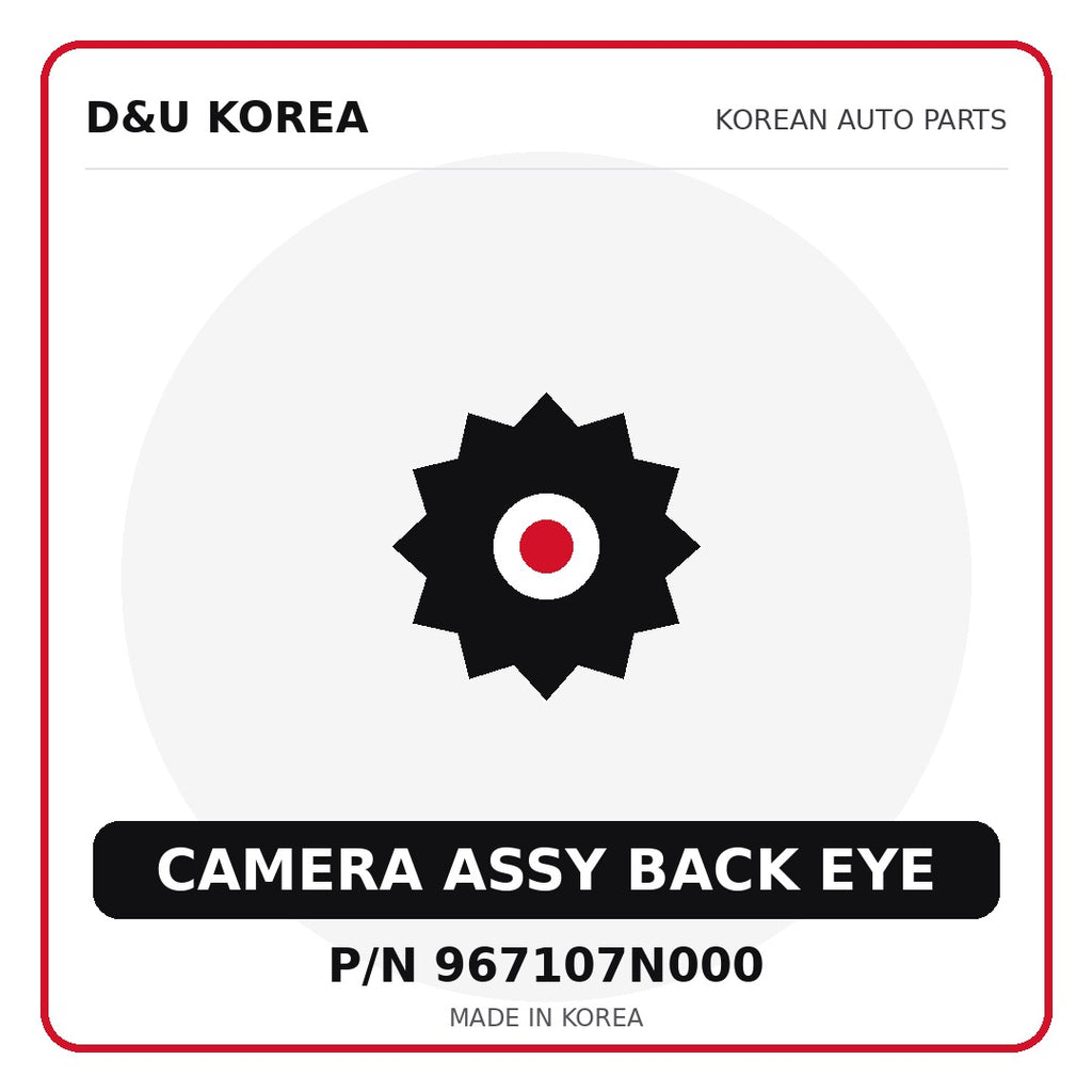 Genuine Mobis CAMERA ASSY BACK EYE 967107N000 for Korean vehicles | D&U Korea