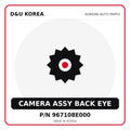 Genuine Mobis CAMERA ASSY BACK EYE 967108E000 for Korean vehicles | D&U Korea