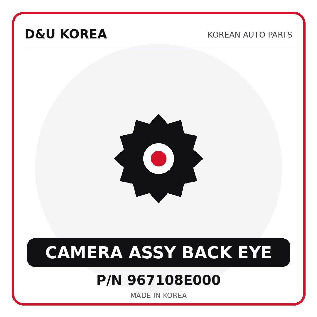 Genuine Mobis CAMERA ASSY BACK EYE 967108E000 for Korean vehicles | D&U Korea
