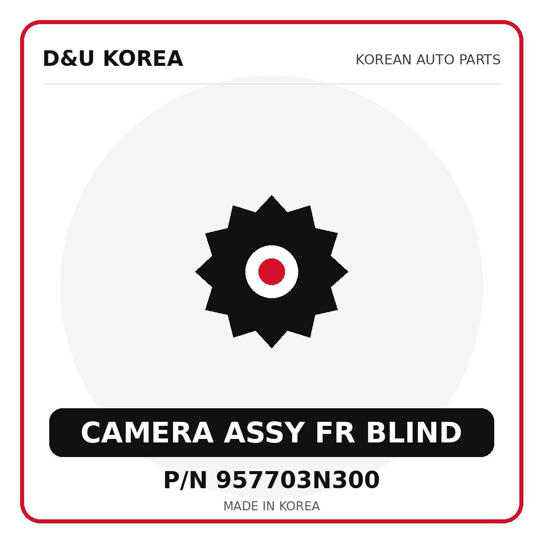 Genuine Mobis CAMERA ASSY FR BLIND 957703N300 for Korean vehicles | D&U Korea