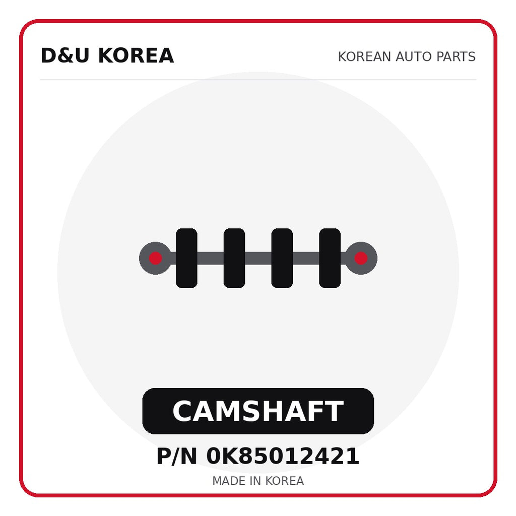 Genuine Mobis CAMSHAFT 0K85012421 - Korean auto parts from D&U Korea