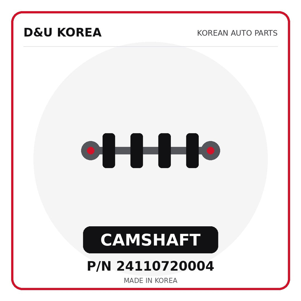 Genuine Mobis CAMSHAFT 24110720004 - Korean auto parts from D&U Korea