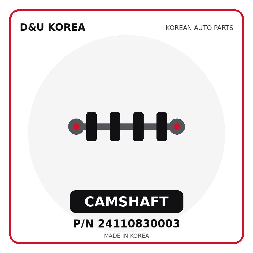 Genuine Mobis CAMSHAFT 24110830003 - Korean auto parts from D&U Korea
