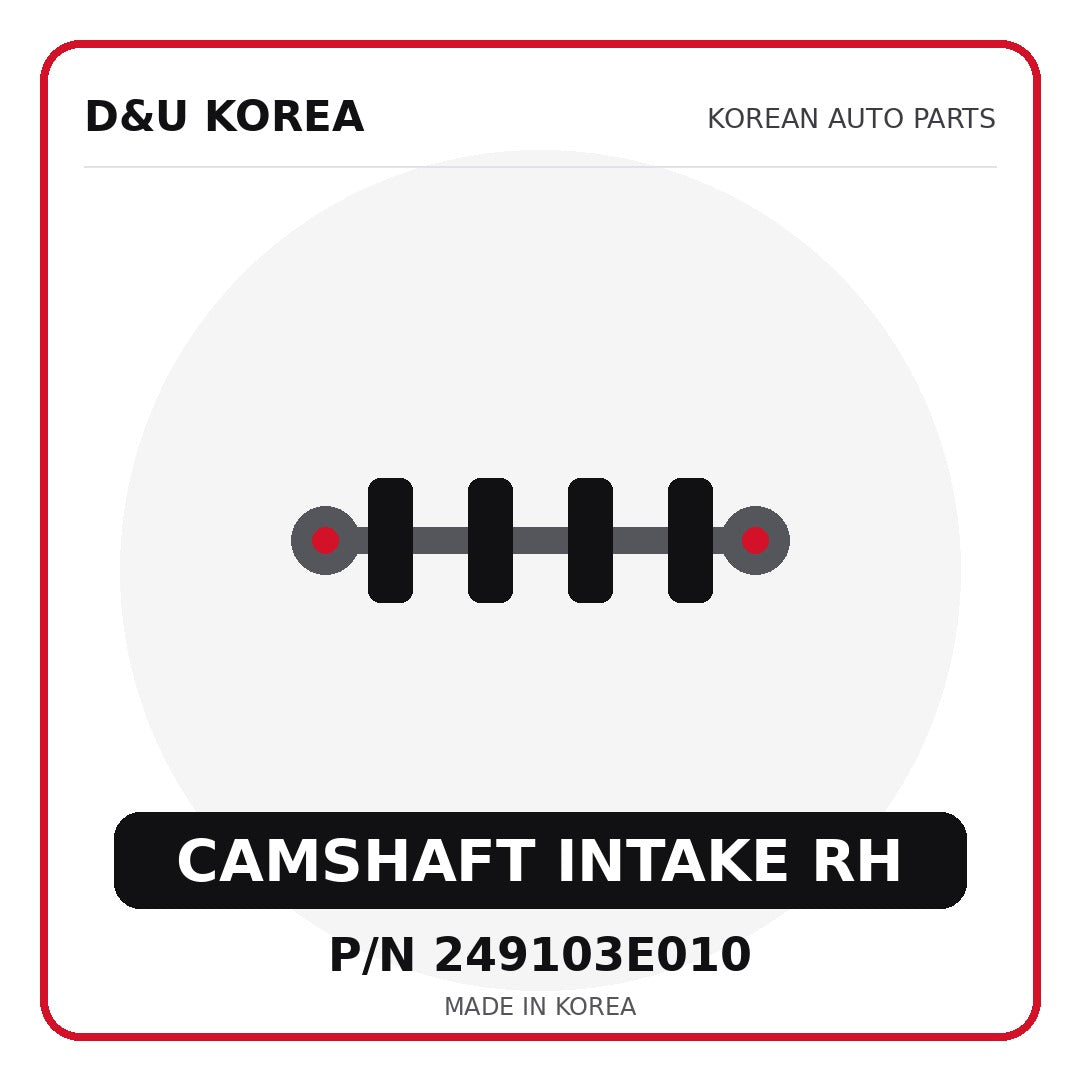 Genuine Mobis CAMSHAFT INTAKE RH 249103E010 - Korean auto parts from D&U Korea