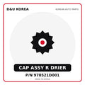 Genuine Mobis CAP ASSY R DRIER 978521D001 for Korean vehicles | D&U Korea
