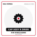 Genuine Mobis CAP ASSY R DRIER 978521G000 for Korean vehicles | D&U Korea