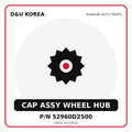 Genuine Mobis CAP ASSY WHEEL HUB 52960D2500 for Korean vehicles | D&U Korea