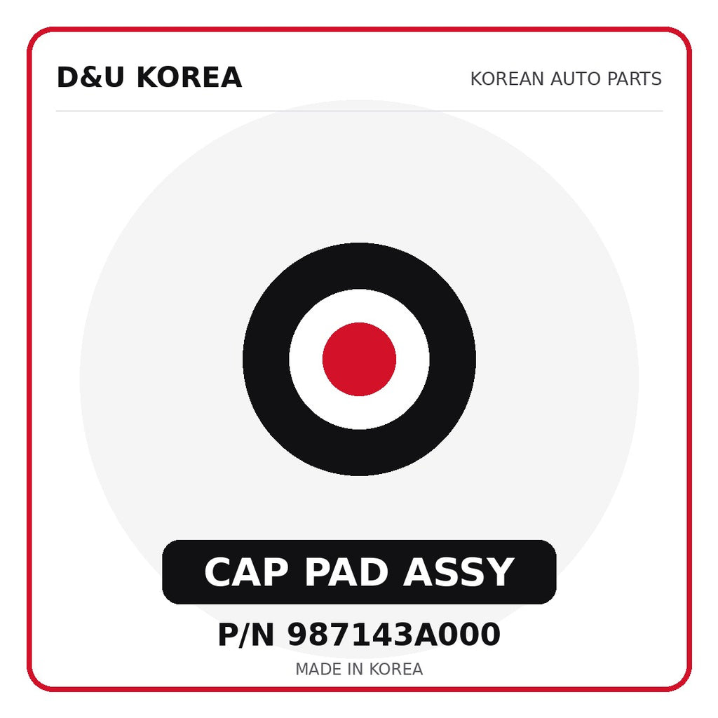Genuine Mobis CAP PAD ASSY 987143A000 for Korean vehicles | D&U Korea