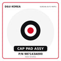 Genuine Mobis CAP PAD ASSY 987143A000 for Korean vehicles | D&U Korea