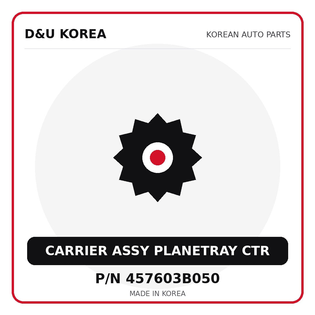 Genuine Mobis CARRIER ASSY PLANETRAY CTR 457603B050 - Korean auto parts from D&U Korea