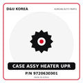 Genuine Mobis CASE ASSY HEATER UPR 972063E001 for Korean vehicles | D&U Korea