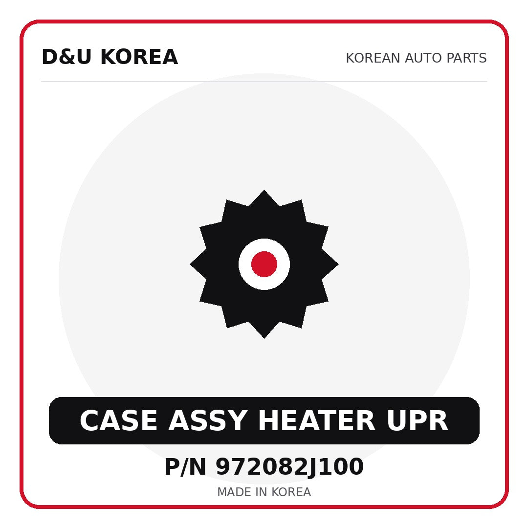 Genuine Mobis CASE ASSY HEATER UPR 972082J100 for Korean vehicles | D&U Korea