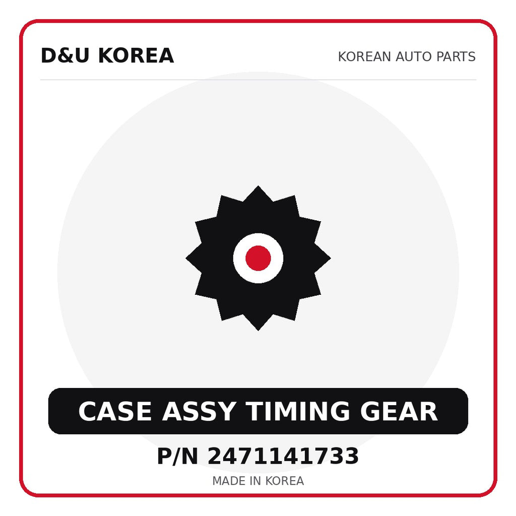 Genuine Mobis CASE ASSY TIMING GEAR 2471141733 - Korean auto parts from D&U Korea