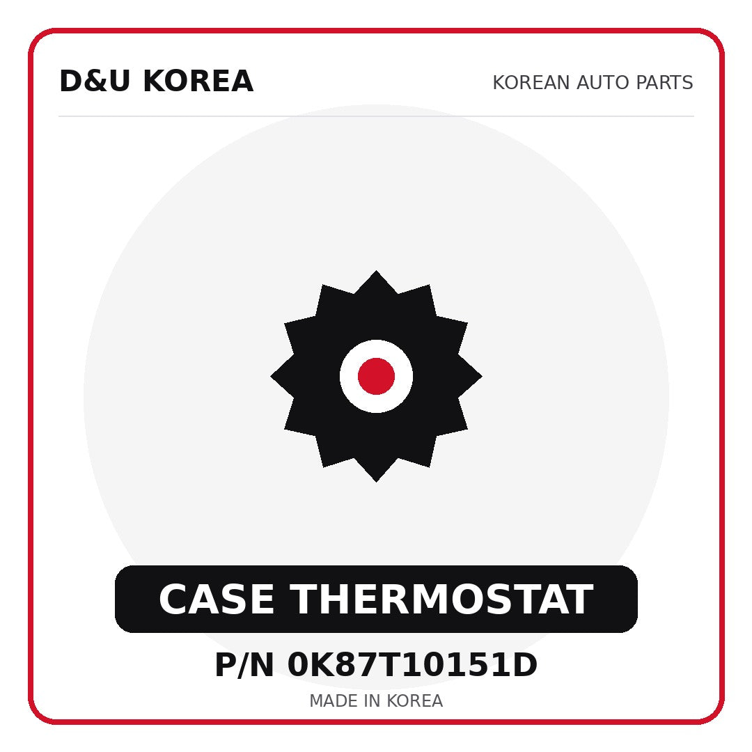Genuine Mobis CASE THERMOSTAT 0K87T10151D - Korean auto parts from D&U Korea