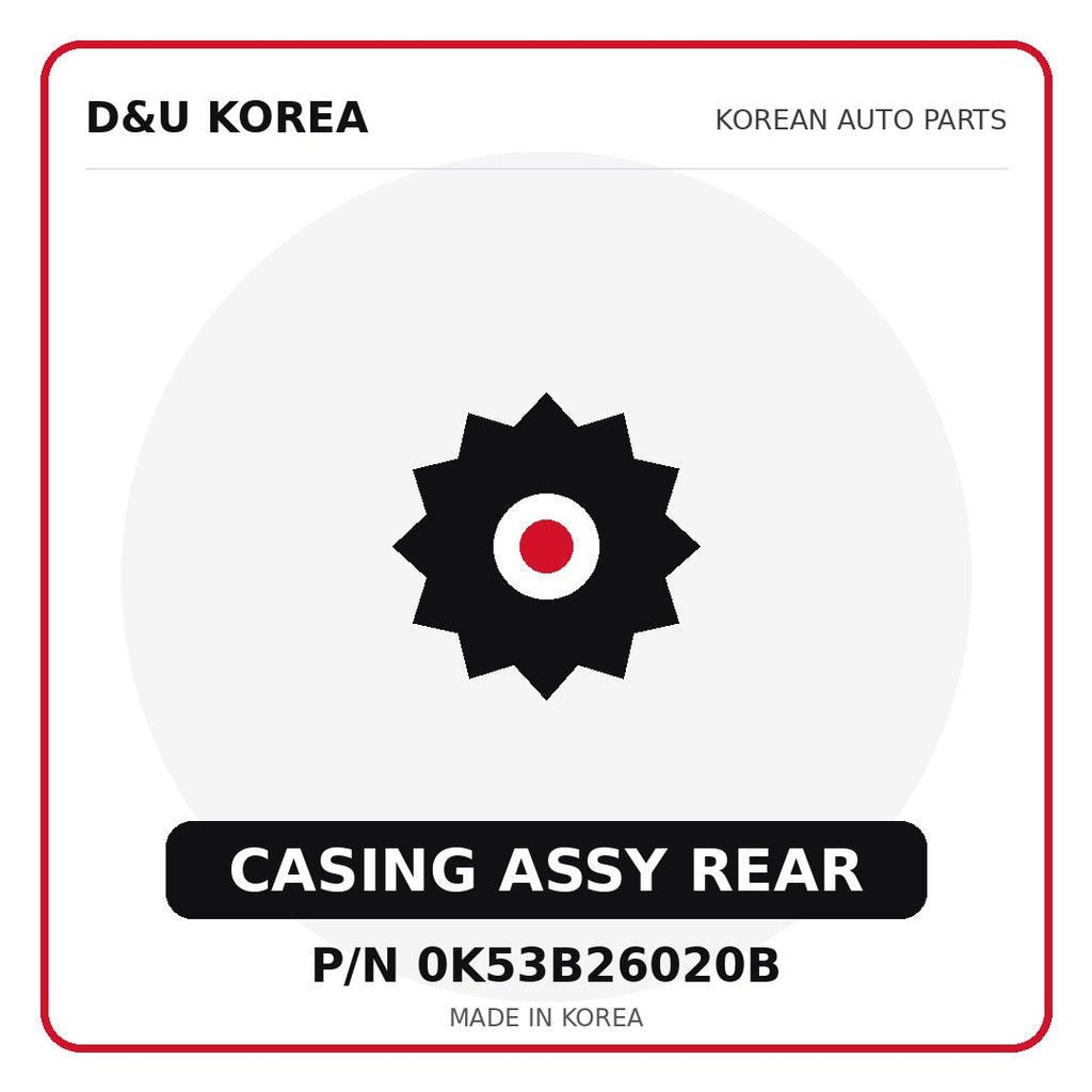 Genuine Mobis CASING ASSY REAR 0K53B26020B - Korean auto parts from D&U Korea