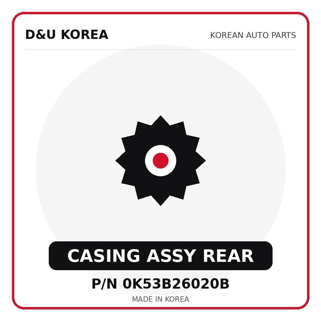 Genuine Mobis CASING ASSY REAR 0K53B26020B - Korean auto parts from D&U Korea