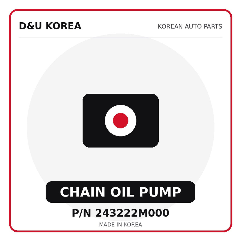 Genuine Mobis CHAIN OIL PUMP 243222M000 - Korean auto parts from D&U Korea