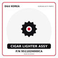 Genuine Mobis CIGAR LIGHTER ASSY 951102H000CA for Korean vehicles | D&U Korea