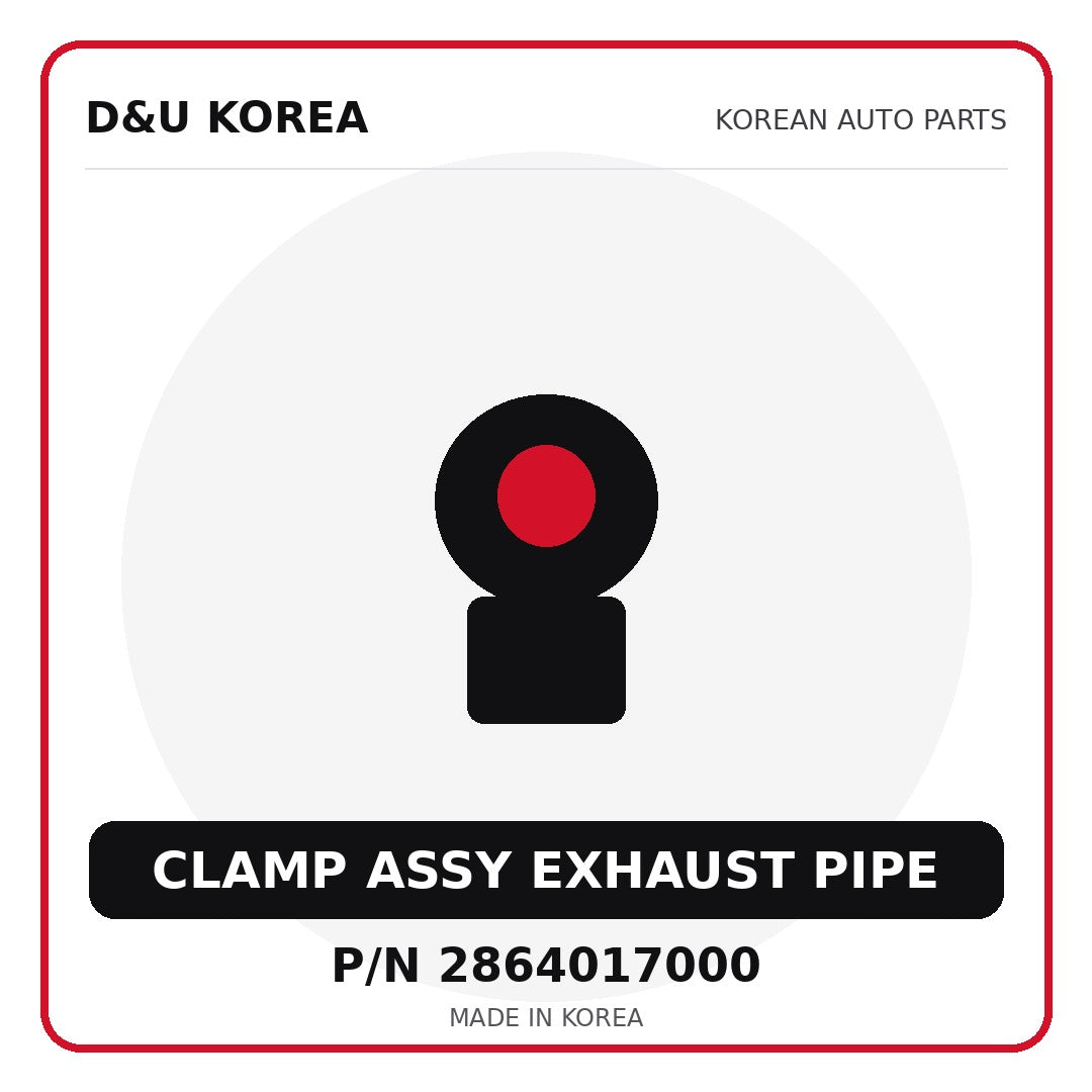 Genuine Mobis CLAMP ASSY EXHAUST PIPE 2864017000 - Korean auto parts from D&U Korea
