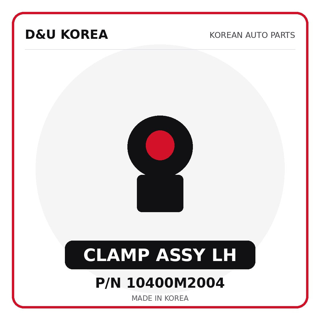 Genuine Mobis CLAMP ASSY LH 10400M2004 for Korean vehicles | D&U Korea