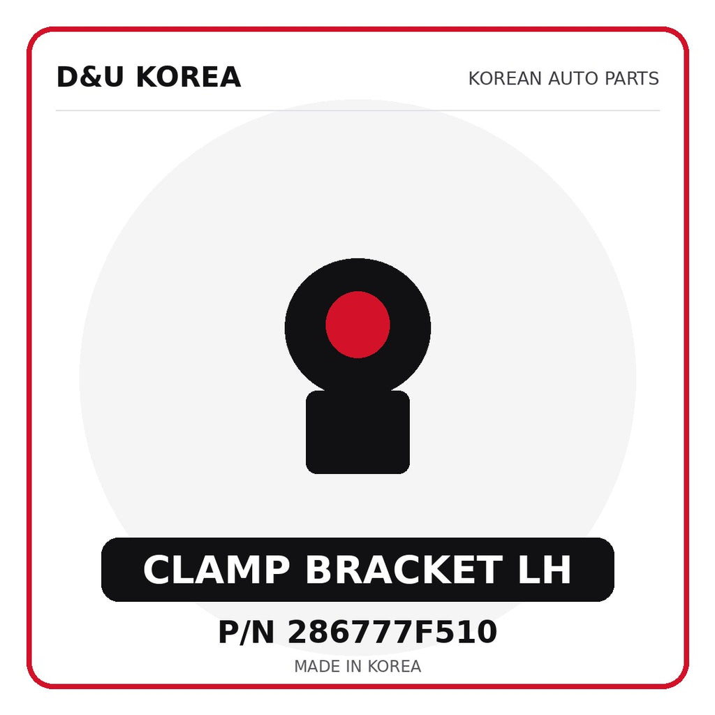 Genuine Mobis CLAMP BRACKET LH 286777F510 - Korean auto parts from D&U Korea