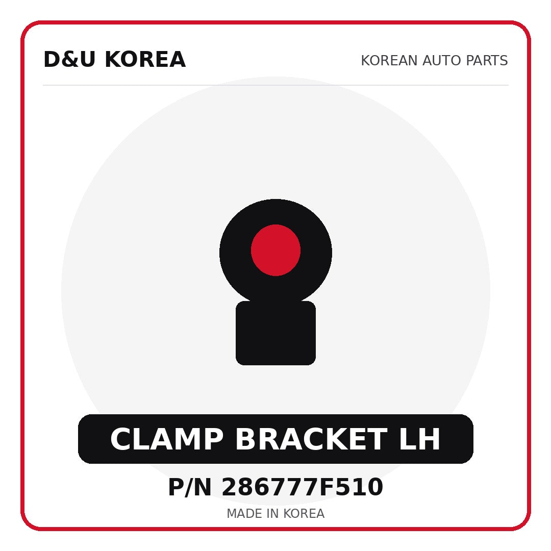Genuine Mobis CLAMP BRACKET LH 286777F510 - Korean auto parts from D&U Korea
