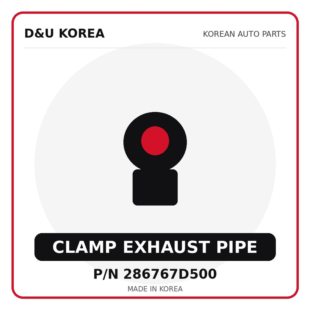 Genuine Mobis CLAMP EXHAUST PIPE 286767D500 - Korean auto parts from D&U Korea
