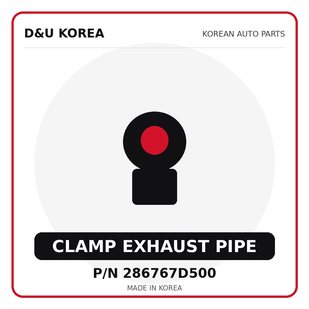Genuine Mobis CLAMP EXHAUST PIPE 286767D500 - Korean auto parts from D&U Korea