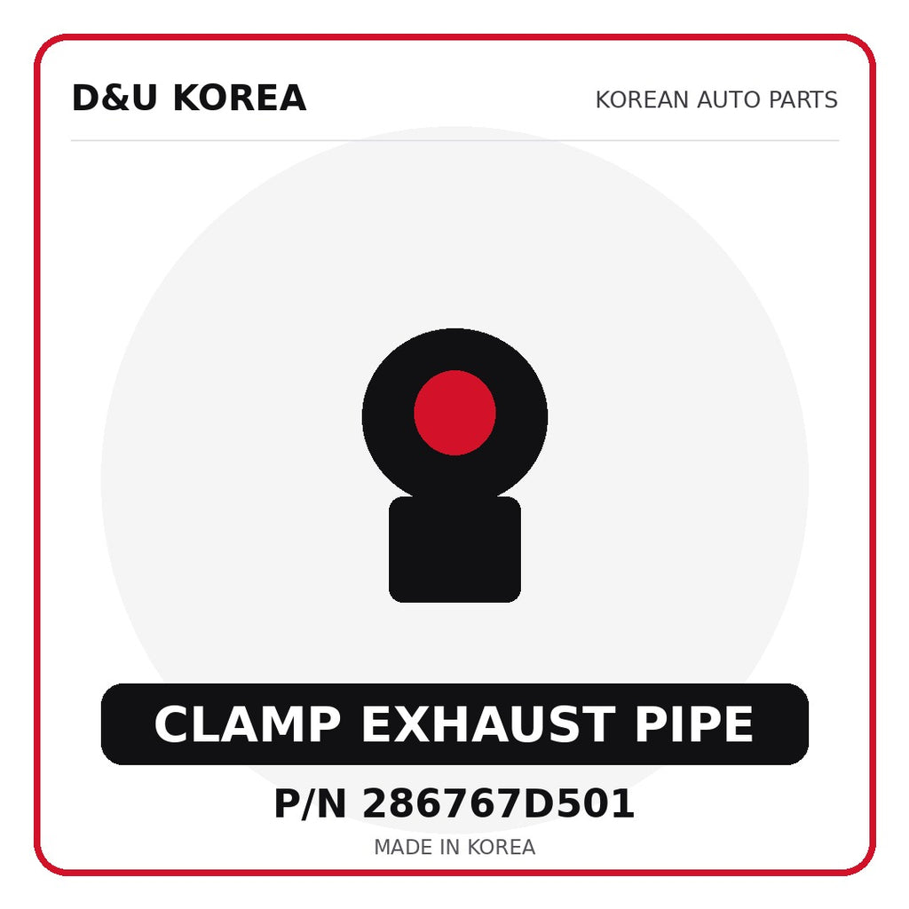 Genuine Mobis CLAMP EXHAUST PIPE 286767D501 - Korean auto parts from D&U Korea