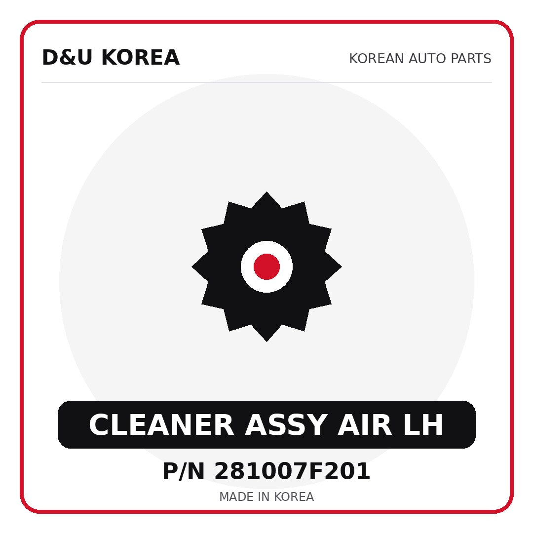 Genuine Mobis CLEANER ASSY AIR LH 281007F201 - Korean auto parts from D&U Korea