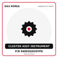 Genuine Mobis CLUSTER ASSY INSTRUMENT 94003GI020YPK for Korean vehicles | D&U Korea
