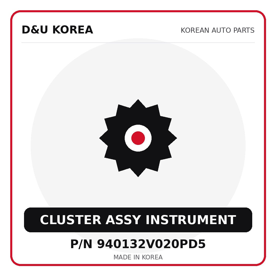 Genuine Mobis CLUSTER ASSY INSTRUMENT 940132V020PD5 for Korean vehicles | D&U Korea