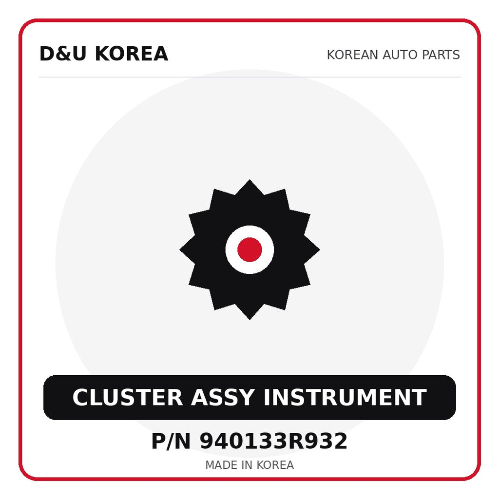 Genuine Mobis CLUSTER ASSY INSTRUMENT 940133R932 for Korean vehicles | D&U Korea