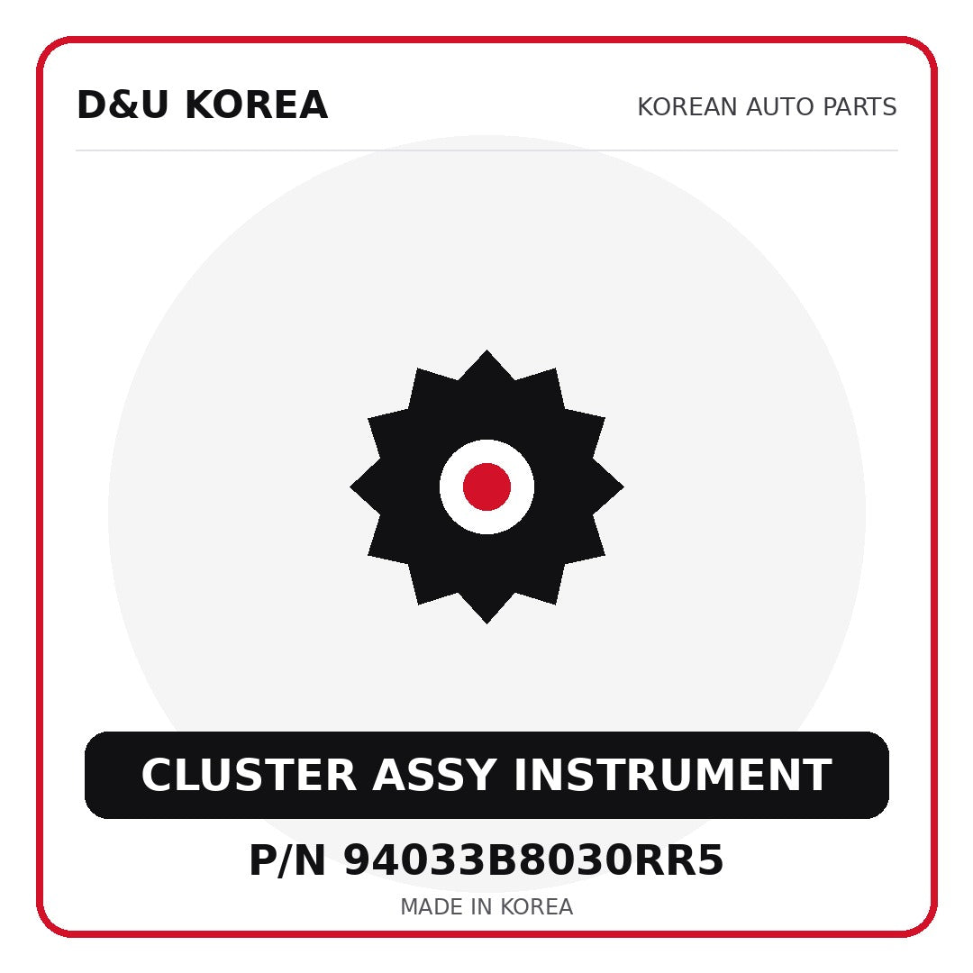 Genuine Mobis CLUSTER ASSY INSTRUMENT 94033B8030RR5 for Korean vehicles | D&U Korea