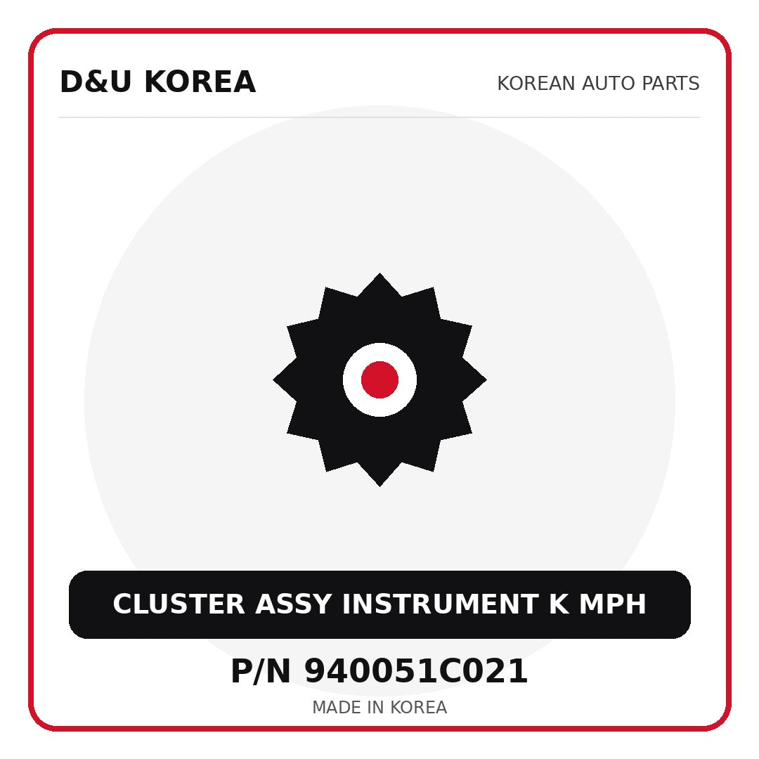 Genuine Mobis CLUSTER ASSY INSTRUMENT K MPH 940051C021 for Korean vehicles | D&U Korea