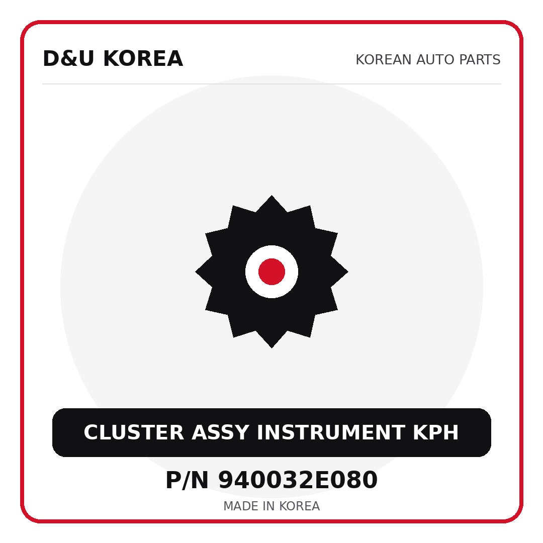 Genuine Mobis CLUSTER ASSY INSTRUMENT KPH 940032E080 for Korean vehicles | D&U Korea